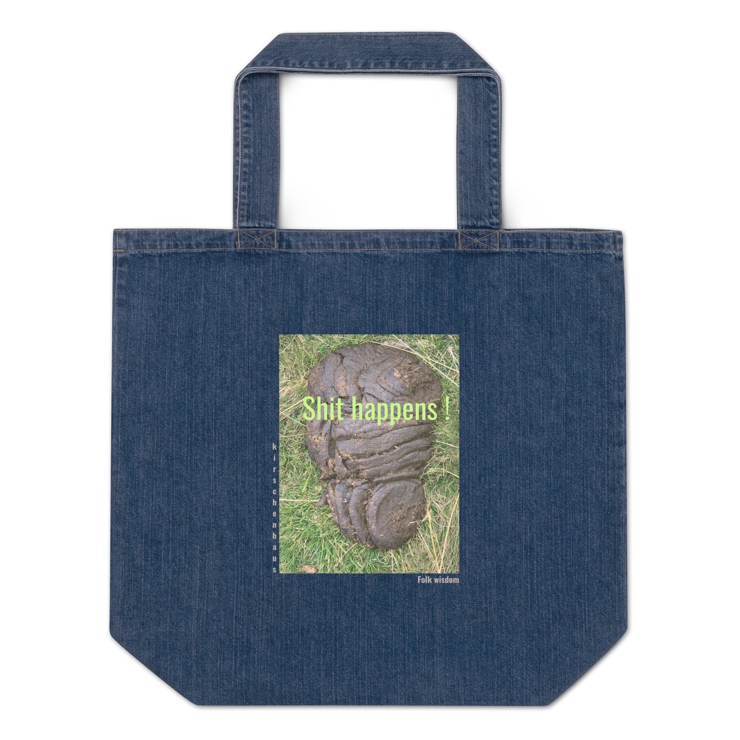 Shit happens! Folk wisdom. Shopping bag, organic denim