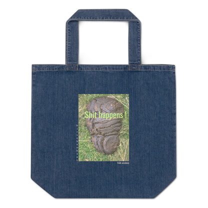 Shit happens! Folk wisdom. Shopping bag, organic denim
