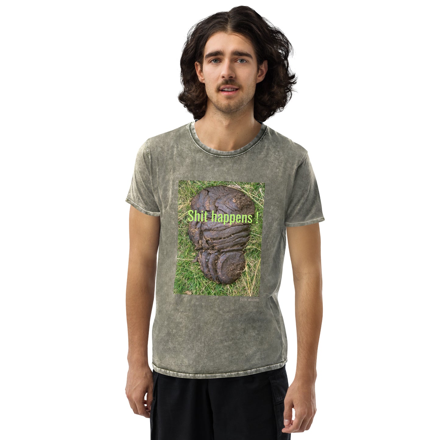 Shit happens ! Folk wisdom. Denim T-shirt, unisex