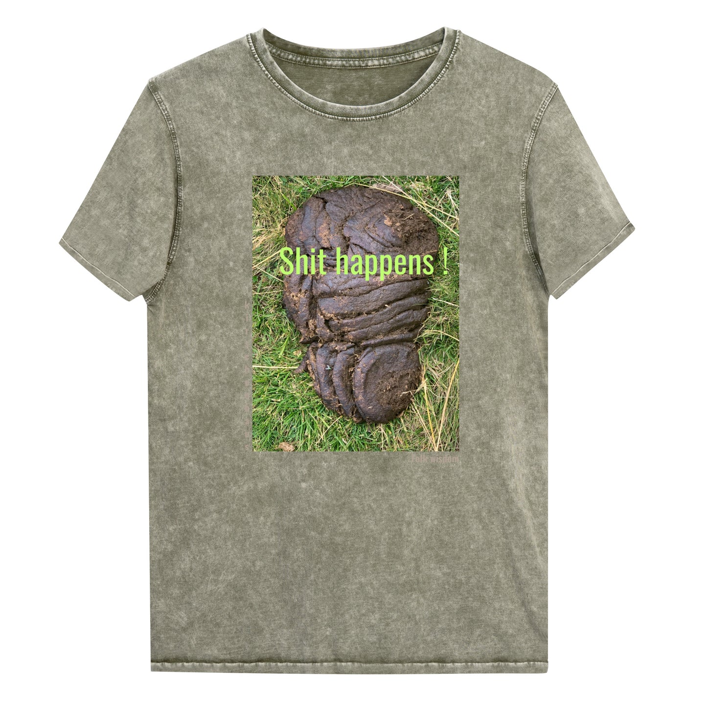 Shit happens ! Folk wisdom. Denim T-shirt, unisex