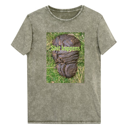 Shit happens ! Folk wisdom. Denim T-shirt, unisex